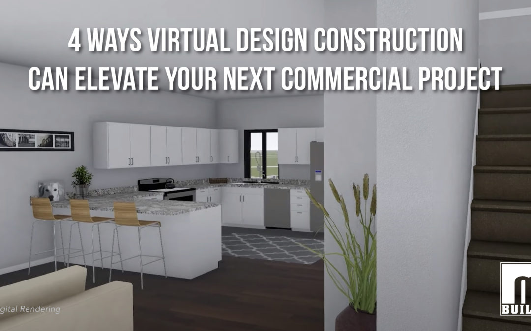 4 Ways Virtual Design Construction Can Elevate Your Next Commercial Project
